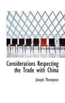 Paperback Considerations Respecting the Trade with China Book
