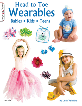 Paperback Head to Toe Wearables: Babies Kids Teens Book