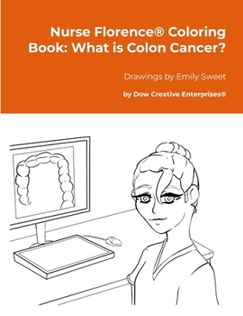 Paperback Nurse Florence(R) Coloring Book: What is Colon Cancer? Book
