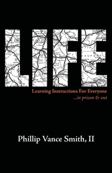 Paperback Life: Learning Instructions for Everyone...in Prison & Out Book