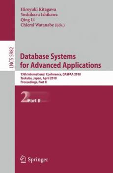 Paperback Database Systems for Advanced Applications: 15th International Conference, DASFAA 2010, Tsukuba, Japan, April 1-4, 2010, Proceedings, Part II Book
