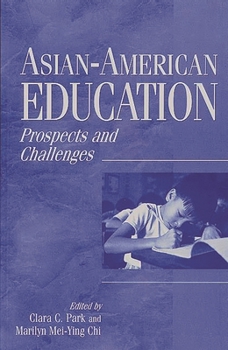Paperback Asian-American Education: Prospects and Challenges Book