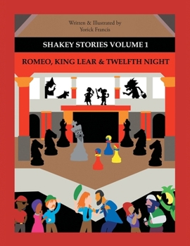 Paperback Shakey Stories Volume 1: Romeo, King Lear & Twelfth Night Book