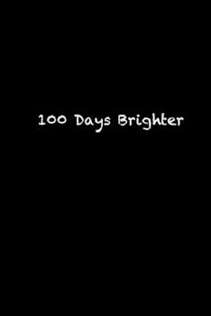 Paperback 100 Days Brighter: 100th day of school Sketch Book for Doodling or Sketching / 100th day of school Large Sketchbook for Drawing Gift, 119 Book