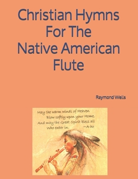 Paperback Christian Hymns For The Native American Flute Book