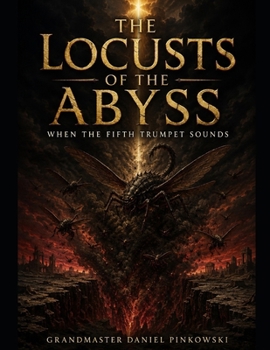 Paperback locust of the Abyss when the fifth trumpet sounds Book