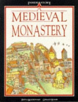 Hardcover A Medieval Monastery (Information Books - History - Inside Story) Book