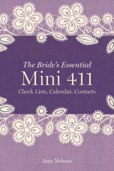 Paperback The Bride's Essential Mini 411: Checklists, Calendars, Contacts Book