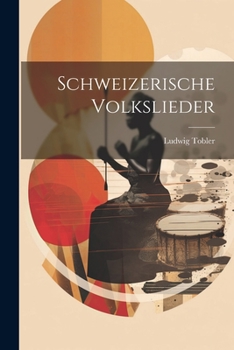 Paperback Schweizerische Volkslieder [German] Book