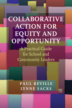 Paperback Collaborative Action for Equity and Opportunity: A Practical Guide for School and Community Leaders Book