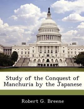 Study of the Conquest of Manchuria by the Japanese
