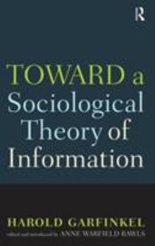 Hardcover Toward A Sociological Theory of Information Book