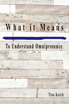 Paperback What It Means To Understand Omnipresence Book