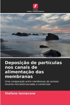 Paperback Deposição de partículas nos canais de alimentação das membranas [Portuguese] Book