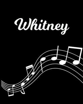 Paperback Whitney: Sheet Music Note Manuscript Notebook Paper - Personalized Custom First Name Initial W - Musician Composer Instrument C Book