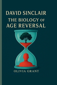 Paperback David Sinclair: The Biology of Age Reversal Book
