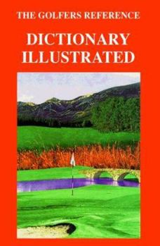 Paperback The Golfers Reference: Dictionary Illustrated Book