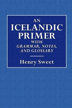 Paperback An Icelandic Primer - With Grammar, Notes, and Glossary Book