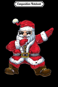 Composition Notebook: Vintage Santa Claus Dab Christmas Gifts Xmas Dabbing Santa  Journal/Notebook Blank Lined Ruled 6x9 100 Pages
