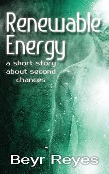 Paperback Renewable Energy: A Short Story About Second Chances Book