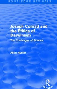 Paperback Joseph Conrad and the Ethics of Darwinism (Routledge Revivals): The Challenges of Science Book