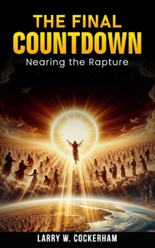 Paperback The Final Countdown: Nearing the Rapture Book
