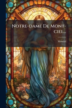 Paperback Notre-dame De Mont-ciel... [French] Book