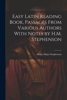 Paperback Easy Latin Reading Book, Passages From Various Authors With Notes by H.M. Stephenson Book