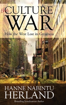 Hardcover The Culture War: How the West Lost Its Greatness & Was Weakened From Within Book