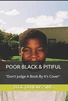 Paperback Poor Black & Pitiful Book