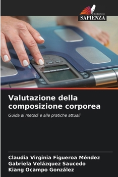 Valutazione della composizione corporea (Italian Edition)