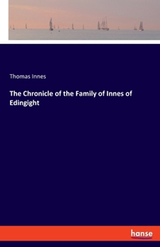 Paperback The Chronicle of the Family of Innes of Edingight Book