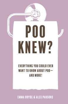 Hardcover Poo Knew?: Everything You Could Ever Want to Know about Poo--And More! Book