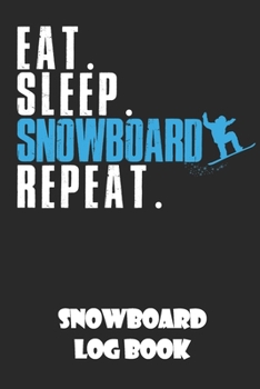 Snowboard Log Book: 6x9 Journal with over 50 preprinted days on the slopes. | Snowboard / Ski Alpine Diary for the winter holidays | Snowboard & Ski ... for winter enthusiasts and slope heroes