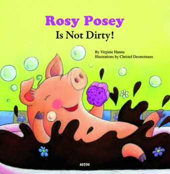Paperback Rosy Posey Is Not Dirty! Book