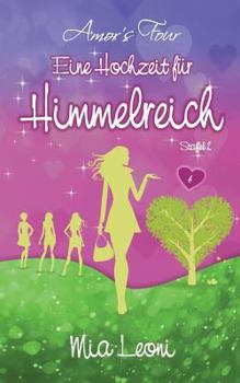 Paperback Eine Hochzeit für Himmelreich: Liebesroman - Amors Four (Band 4) [German] Book