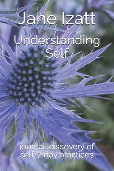 Paperback Understanding Self: journal. discovery of self, 7 day practices Book