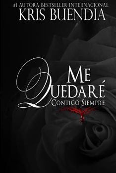 Me quedaré contigo siempre - Book  of the Quédate conmigo