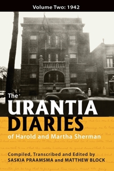 Paperback The Urantia Diaries of Harold and Martha Sherman: Volume Two: 1942 Book