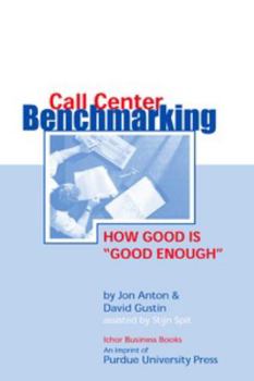 Paperback Call Center Benchmarketing: How Good Is "good Enough Book