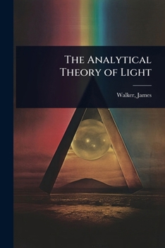 Paperback The Analytical Theory of Light Book