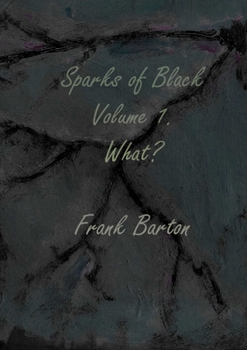 Paperback Sparks of black volume one - what? Book