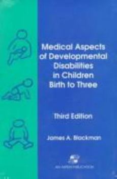 Paperback Medical Aspects of Developmental Disabilities in Children Birth to Three, Third Edition Book