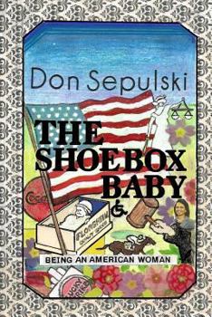 Paperback The Shoebox Baby: Being An American Woman Book