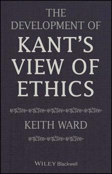 Paperback The Development of Kant's View of Ethics Book