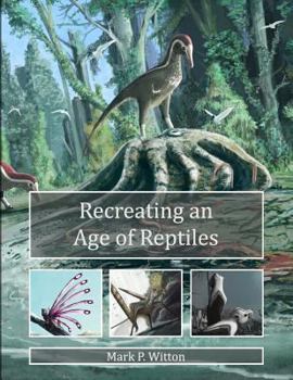 Paperback Recreating an Age of Reptiles Book