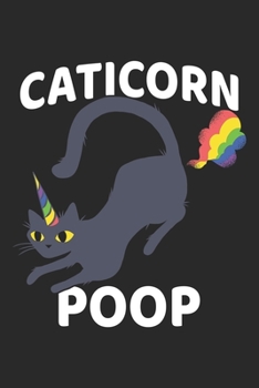 Caticorn Poop: Cat Unicorn Notebook Blank Line Caticorn Journal Lined with Lines 6x9 120 Pages Checklist Record Book Take Notes Gift Planner Paper Men ... for Pet Owner Animal Lover Cat Cats Pet Love
