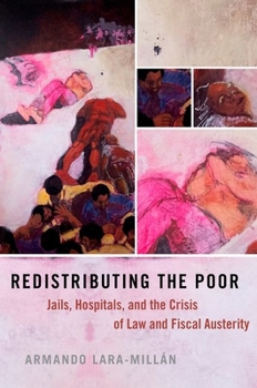 Paperback Redistributing the Poor: Jails, Hospitals, and the Crisis of Law and Fiscal Austerity Book