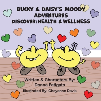 Paperback Bucky & Daisy's Moody Adventures - Discover: Health & Wellness Book