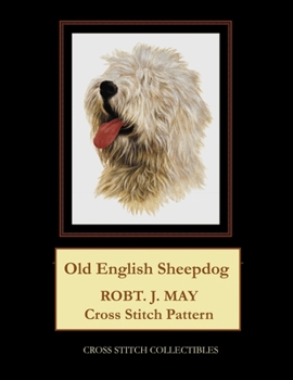 Paperback Old English Sheepdog: Robt. J. May Cross Stitch Pattern [Large Print] Book
